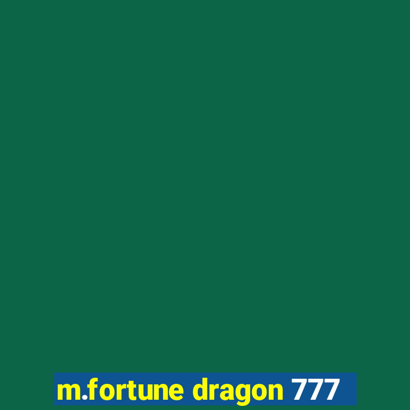 m.fortune dragon 777